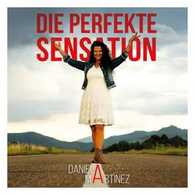 CD Daniela Martinez: Die Perfekte Sensation