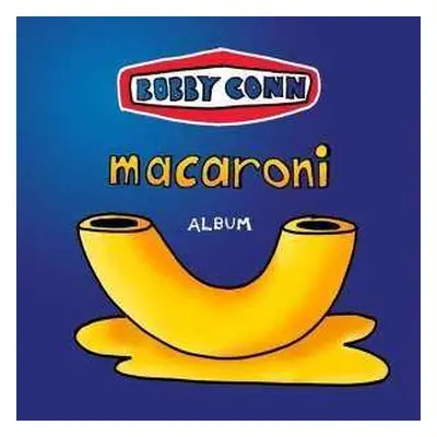 LP Bobby Conn: Macaroni