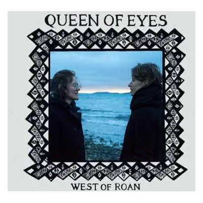 CD West Of Roan: Queen Of Eyes