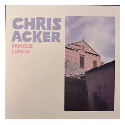 LP Chris Acker: Famous Lunch CLR