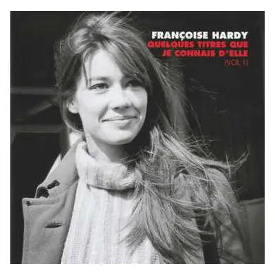 CD Françoise Hardy: Quelques Titres Que Je Connais D'elle (Vol. 1)