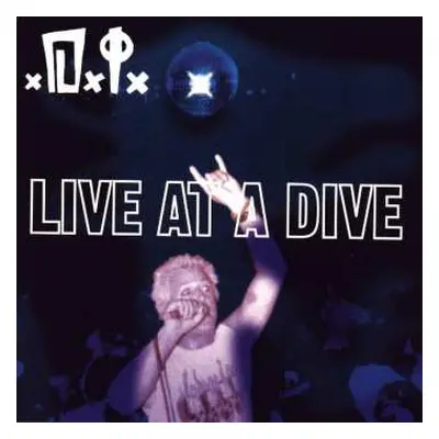 CD D.I.: Live At A Dive