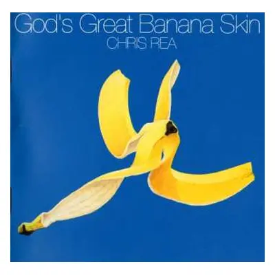 CD Chris Rea: God's Great Banana Skin