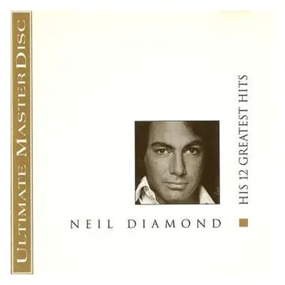 CD Neil Diamond: His 12 Greatest Hits