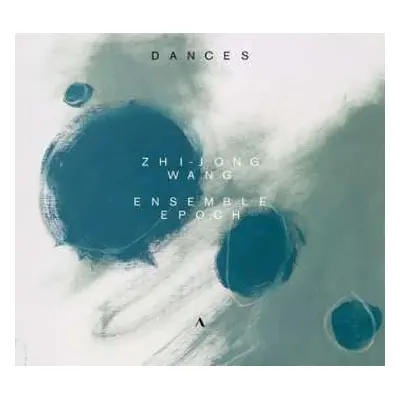 CD Various: Zhi-jong Wang & Ensemble Epoch - Dances