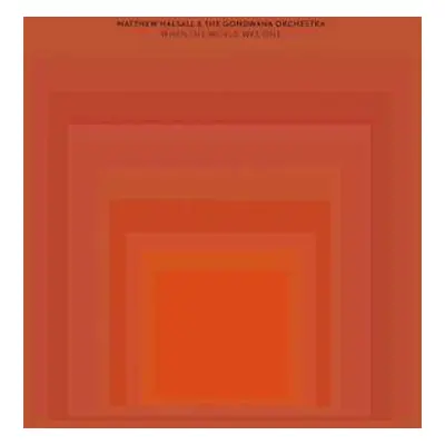 2LP Matthew Halsall: When The World Was One