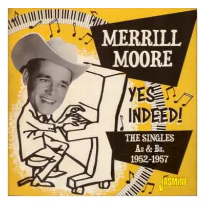 CD Merrill Moore: Yes Indeed! - The Singles As & Bs 1952-1957