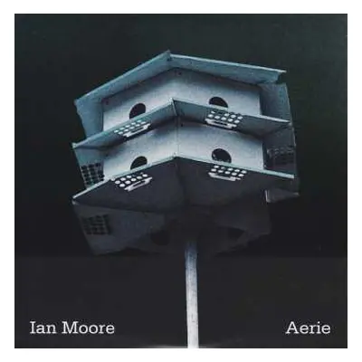 CD Ian Moore: Aerie