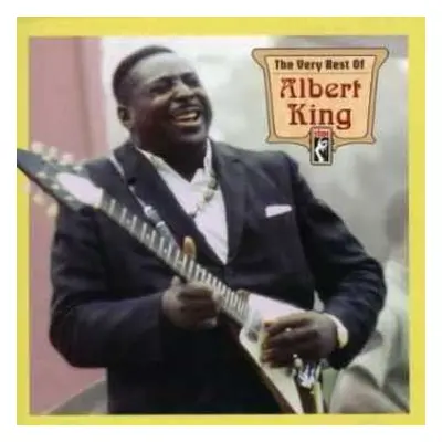 CD Albert King: The Very Best Of Albert King