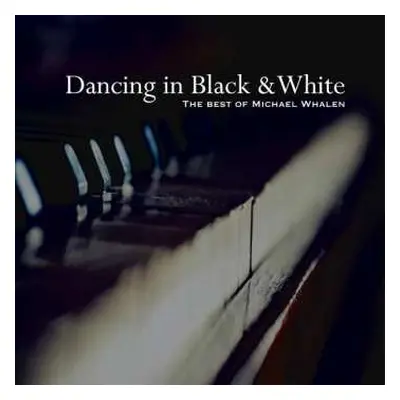 CD Michael Whalen: Dancing In Black And White