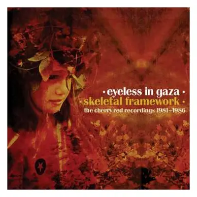 5CD Eyeless In Gaza: Skeletal Framework (The Cherry Red Recordings 1981-1986)