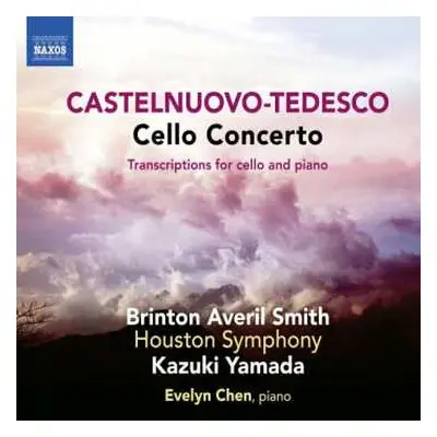 CD Mario Castelnuovo Tedesco: Cello Concertos