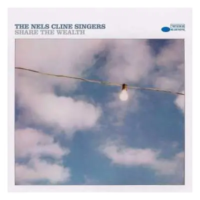 CD The Nels Cline Singers: Share The Wealth LTD