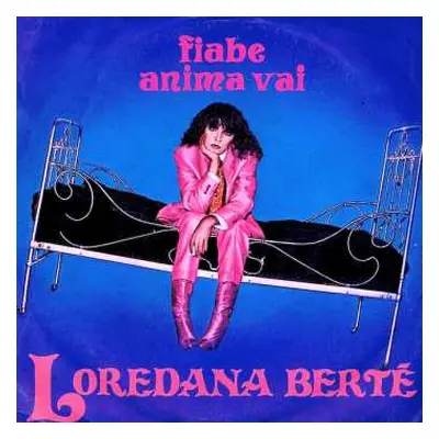 SP Loredana Bertè: Fiabe / Anima Vai