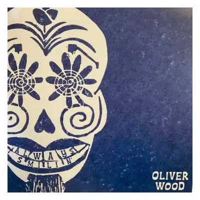 LP Oliver Wood: Always Smilin'