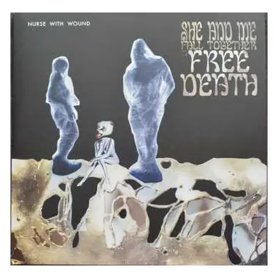 3LP Nurse With Wound: She And Me Fall Together In Free Death NUM | CLR