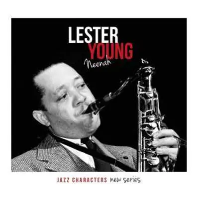 3CD Lester Young: Neenah (jazz Charactes)