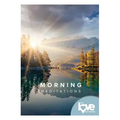 DVD Feature Film: The Love Destination Courses: Morning Meditations