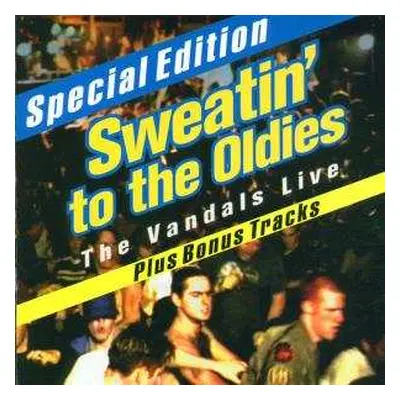 CD The Vandals: Sweatin' To The Oldies: The Vandals Live