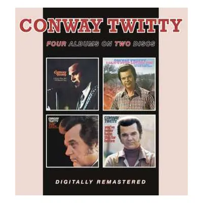 CD Conway Twitty: I Can’t See Me Without You/I Can’t Stop Loving You/She Needs Someone To Hold H