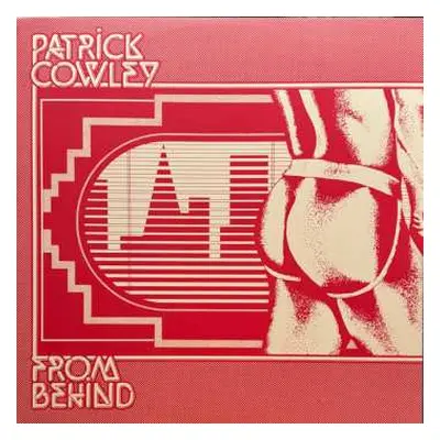 LP Patrick Cowley: From Behind