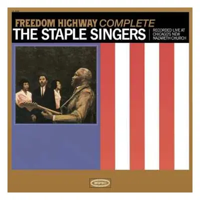 2LP The Staple Singers: Freedom Highway Complete (Recorded Live At Chicago's New Nazareth Church