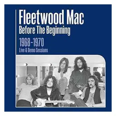 3CD Fleetwood Mac: Before The Beginning (1968-1970 Live & Demo Sessions)