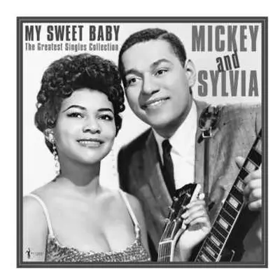 LP Mickey & Sylvia: My Sweet Baby: The Greatest Singles 1954-61