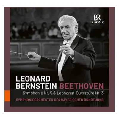 CD Various: Beethoven: Symphonie Nr. 5 In C-dur Op. 67 / Leonoren-ouvertüre Nr. 3 In C-dur, Op. 