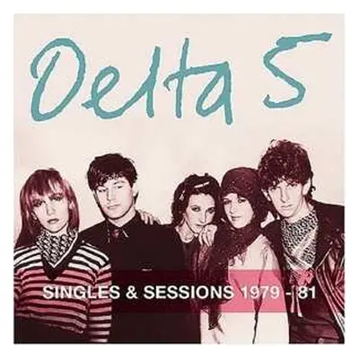 CD Delta 5: Singles & Sessions 1979 - 81