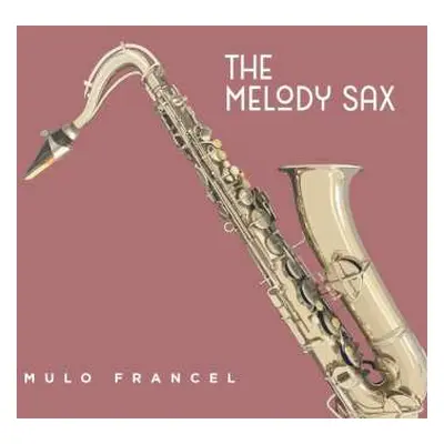 CD Mulo Francel: The Melody Sax