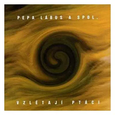 CD Pepa Lábus & Spol.: Vzlétají Ptáci