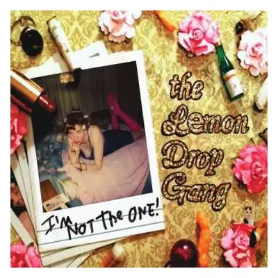 CD The Lemon Drop Gang: I'm Not The One!