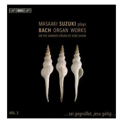 SACD Johann Sebastian Bach: Masaaki Suzuki Plays Bach Organ Works, Volume 2