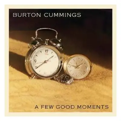 CD Burton Cummings: Few Good Moments