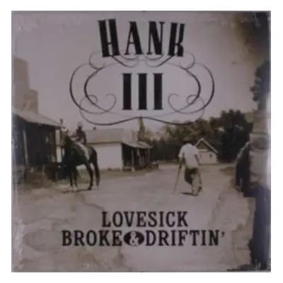 LP Hank Williams III: Lovesick, Broke & Driftin'