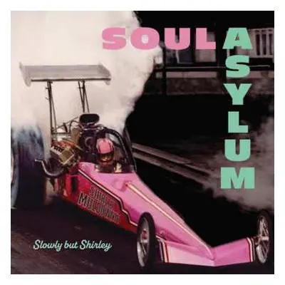 CD Soul Asylum: Slowly But Shirley