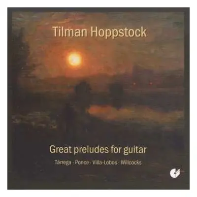 CD Various: Tilman Hoppstock - Great Preludes For Guitar