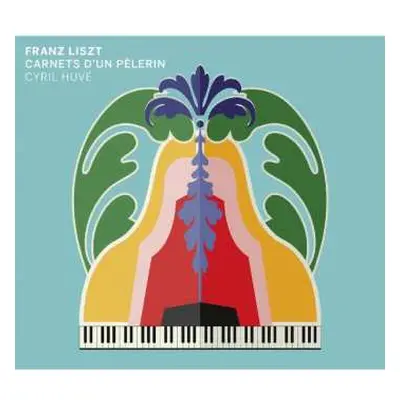 CD Franz Liszt: Carnet D'un Pèlerin