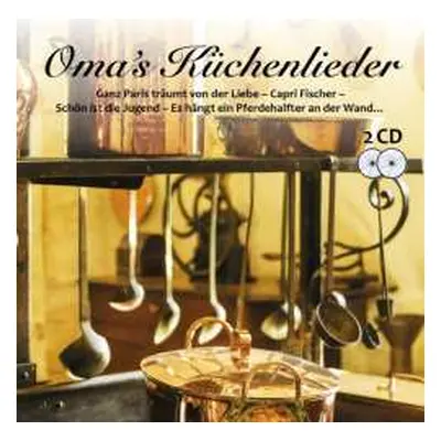 2CD Nostalgie: Omas Küchenlieder