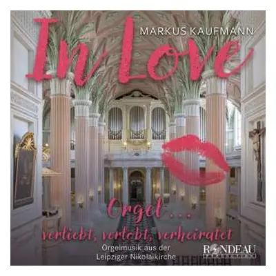 CD Various: Orgelmusik Aus Der Leipziger Nikolaikirche - In Love