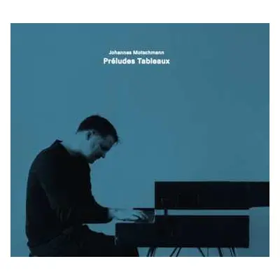 CD Various: Johannes Motschmann - Preludes Tableaux