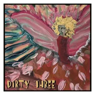 LP Dirty Three: Love Changes Everything