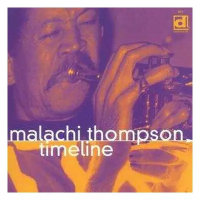 CD Malachi Thompson: Timeline