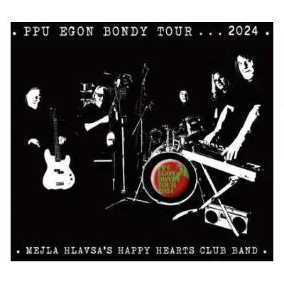 CD/DVD Ppu Egon Bondy Tour 2024: Mejla Hlavsa´s Happy Hearts Club Band