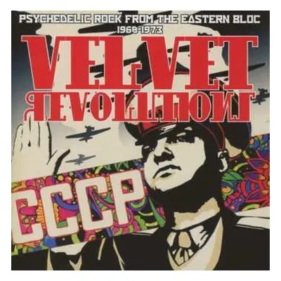 CD Various: Velvet Revolutions: Psychedelic Rock From The Eastern Bloc 1968-1973