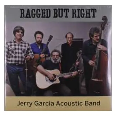 2LP Jerry Garcia Acoustic Band: Ragged But Right