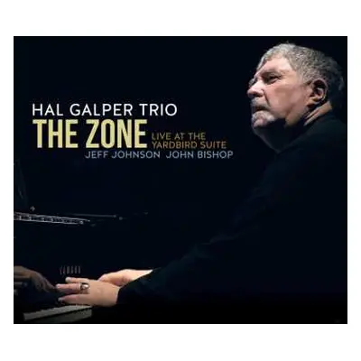 CD Hal Galper Trio: The Zone: Live At The Yardbird Suite