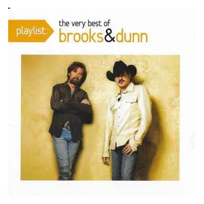 CD Brooks & Dunn: Playlist: The Very Best Of Brooks & Dunn