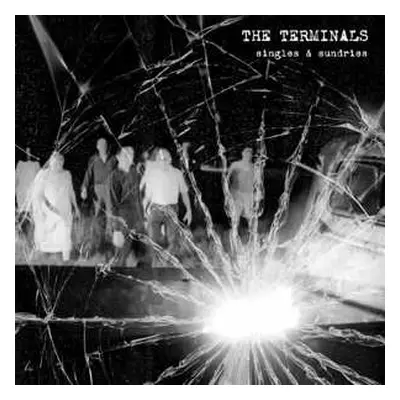 LP The Terminals: Singles & Sundries